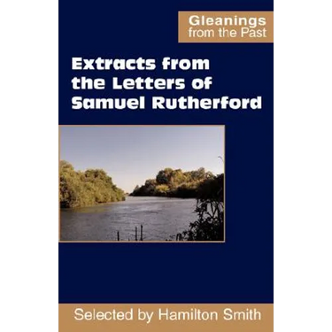 Extracts from the Letters of Samuel Rutherford