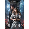 Silver & Blood