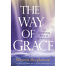 The Way of Grace: The Transforming Power of Ego Relaxation