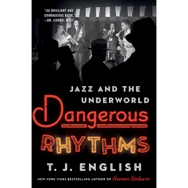Dangerous Rhythms: Jazz and the Underworld