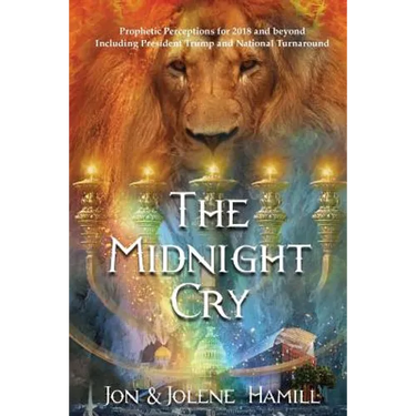 The Midnight Cry: Prophetic Perceptions for 2018-2020