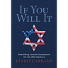 If You Will It: Rebuilding Jewish Peoplehood for the 21st Century