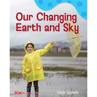 Our Changing Earth and Sky: A Wordless Nonfiction Book