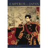 Emperor of Japan: Meiji and His World, 1852-1912