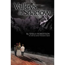 Valleys of the Shadow
