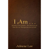 I Am . . .: Identity Crisis Undonethe Discovery of Who We Are Through the Eyes of God.