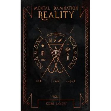 Reality: Part 1 of Mental Damnation