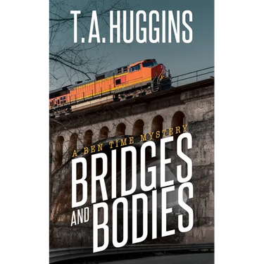 Bridges and Bodies: A Ben Time Mystery