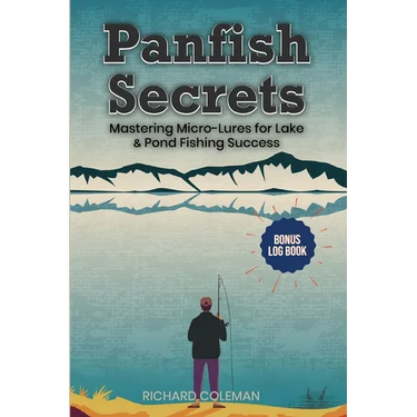 Panfish Secrets: Mastering Micro-Lures for Lake & Pond Fishing Success