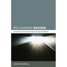 Reclaiming Reason: A Christian's Guide to Recognizing Logical Fallacies