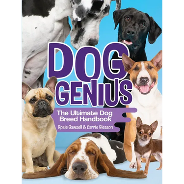 Dog Genius: The Ultimate Dog Breed Handbook