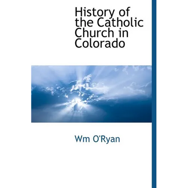 History of the Catholic Church in Colorado