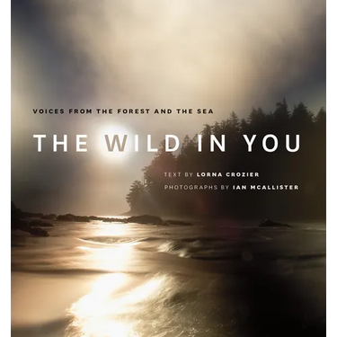 The Wild in You: Voices from the Forest and the Sea