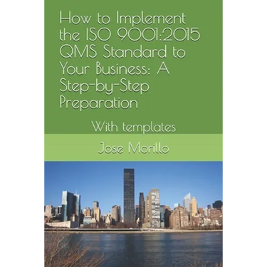 How to Implement the ISO QMS Standard to Your Business: A Step-By-Step Process With Module Template