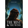 The Mist and the Wind