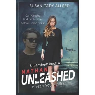 Nathan Unleashed: A Teen Spy Thriller