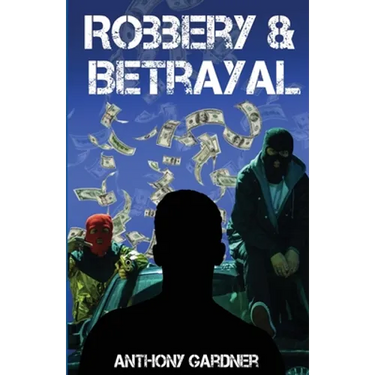 Robbery & Betrayal