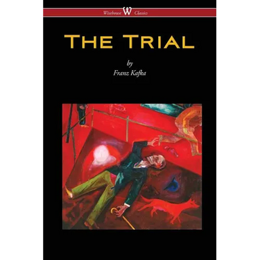 The Trial (Wisehouse Classics Edition)