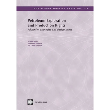 Petroleum Exploration and Production Rights: Allocation Strategies and Design Issues Volume 179