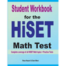 Student Workbook for the HISET Math Test: Complete coverage of all HISET Math topics + Practice Tests