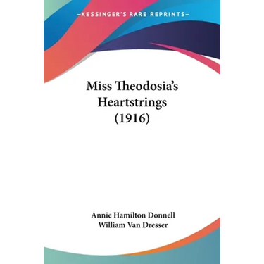 Miss Theodosia's Heartstrings (1916)