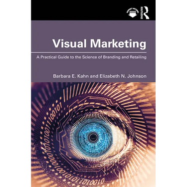 Visual Marketing: A Practical Guide to the Science of Branding & Retailing