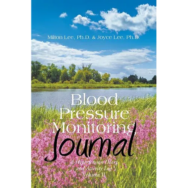 Blood Pressure Monitoring Journal: A Hypertension Diary and Activity Log Volume II
