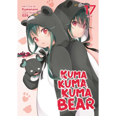 Kuma Kuma Kuma Bear (Light Novel) Vol. 17