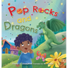 Pop Rocks and Dragons