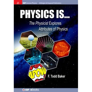 Physics is...: The Physicist Explores Attributes of Physics