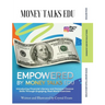EmpowerED(TM) By Money Talks Edu(TM): A Financial Literacy Curriculum for Grades 6-12