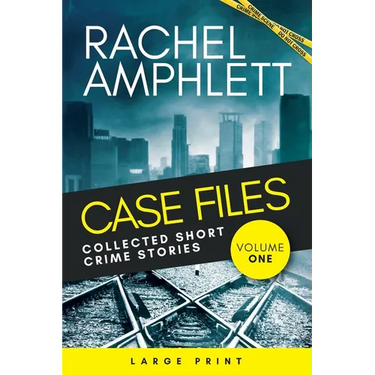 Case Files Collected Short Crime Stories Vol. 1: A murder mystery collection of twisted short stories
