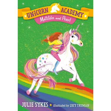 Unicorn Academy #9: Matilda and Pearl