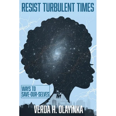 Resist Turbulent Times: Ways to Save-Our-Selves
