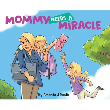 Mommy Needs a Miracle