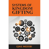 Systems of Kingdom Gifting