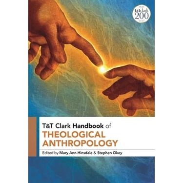 T&T Clark Handbook of Theological Anthropology