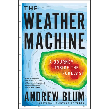 The Weather Machine: A Journey Inside the Forecast