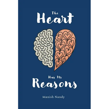 The Heart Has its Reasons