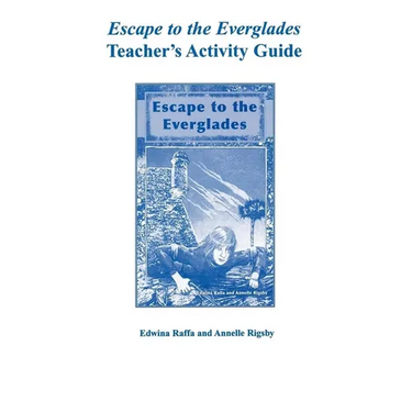 Escape to the Everglades Teacher's Activity Guide