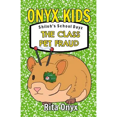 Onyx Kids Shiloh's School Dayz: The Class Pet Fraud