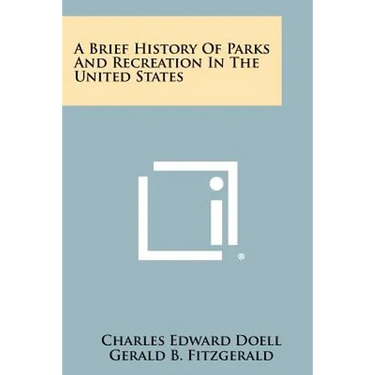 A Brief History of Parks and Recreation in the United States