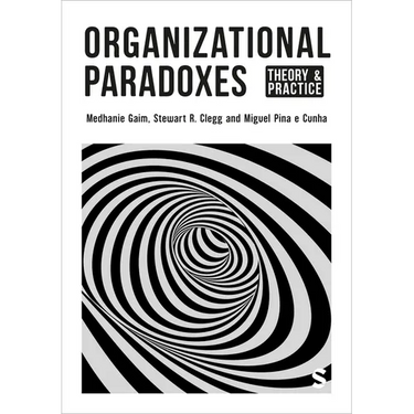Organizational Paradoxes: Theory and Practice