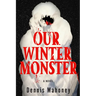 Our Winter Monster
