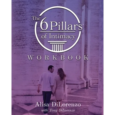 The 6 Pillars of Intimacy Workbook