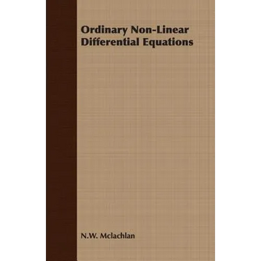 Ordinary Non-Linear Differential Equations in Engineering and Physical Sciences
