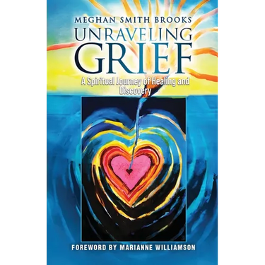 Unraveling Grief: A Mother's Spiritual Journey of Healing and Discovery