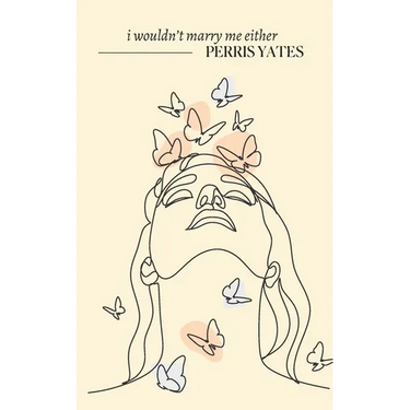 I Wouldn't Marry Me Either