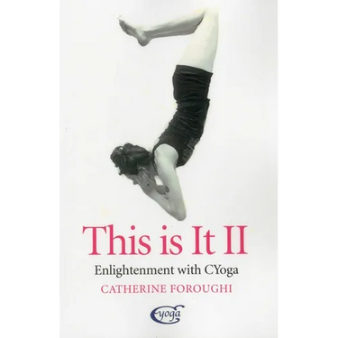 This Is It: Enlightenment with Cyoga