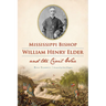 Mississippi Bishop William Henry Elder and the Civil War